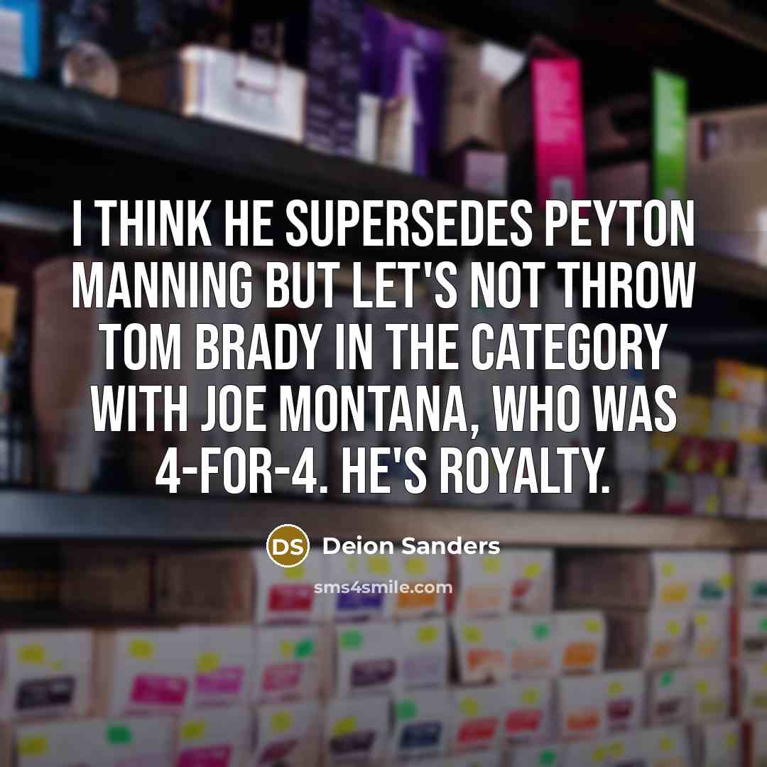 “I think he supersedes Peyton Manning but let's not throw…” quote by Deion Sanders