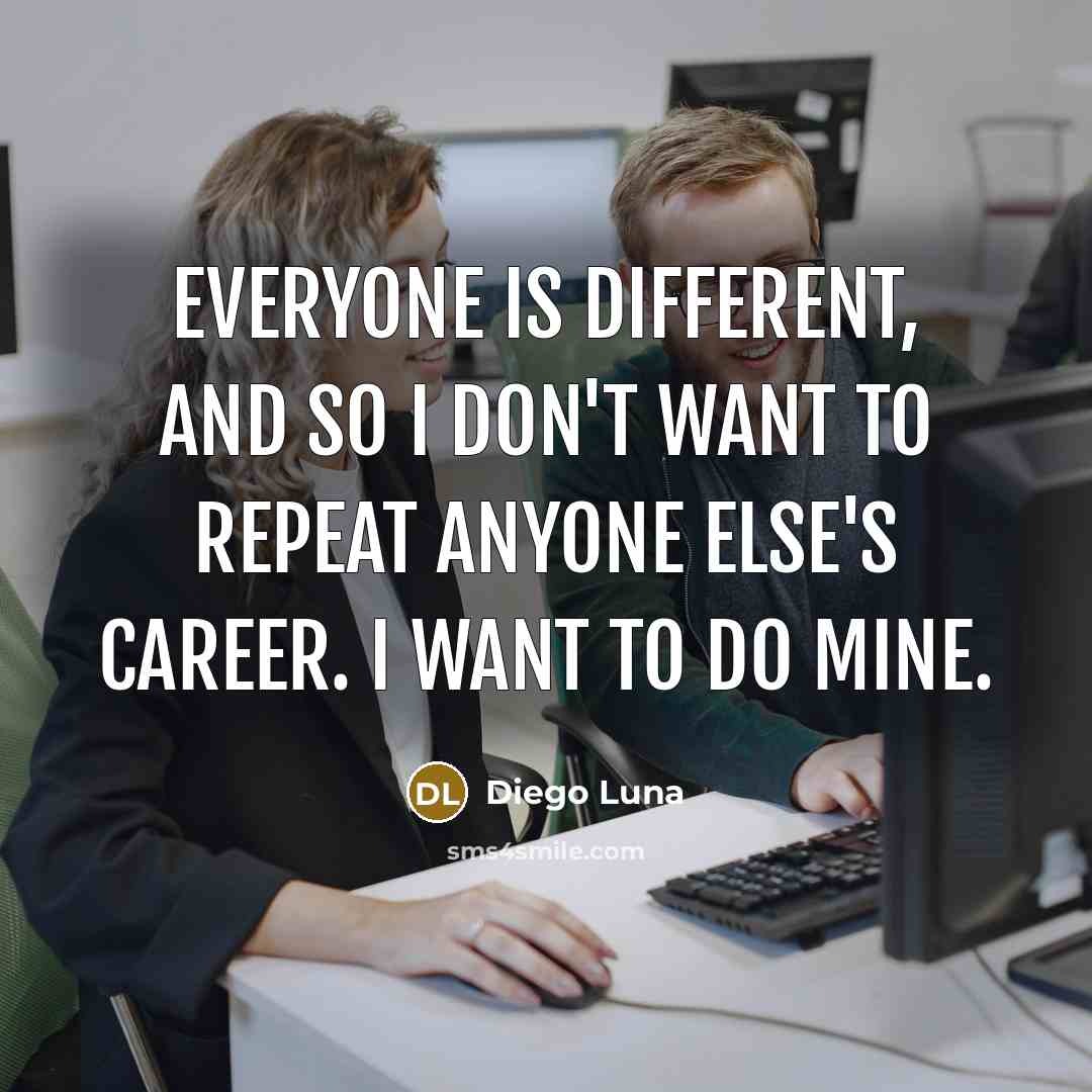 “Everyone is different, and so I don't want to repeat…” quote by Diego Luna