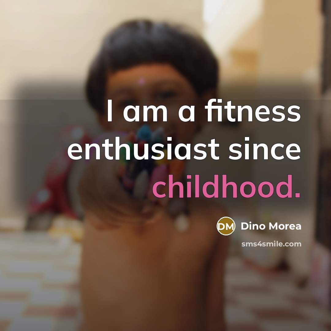 “I am a fitness enthusiast since childhood.…” quote by Dino Morea
