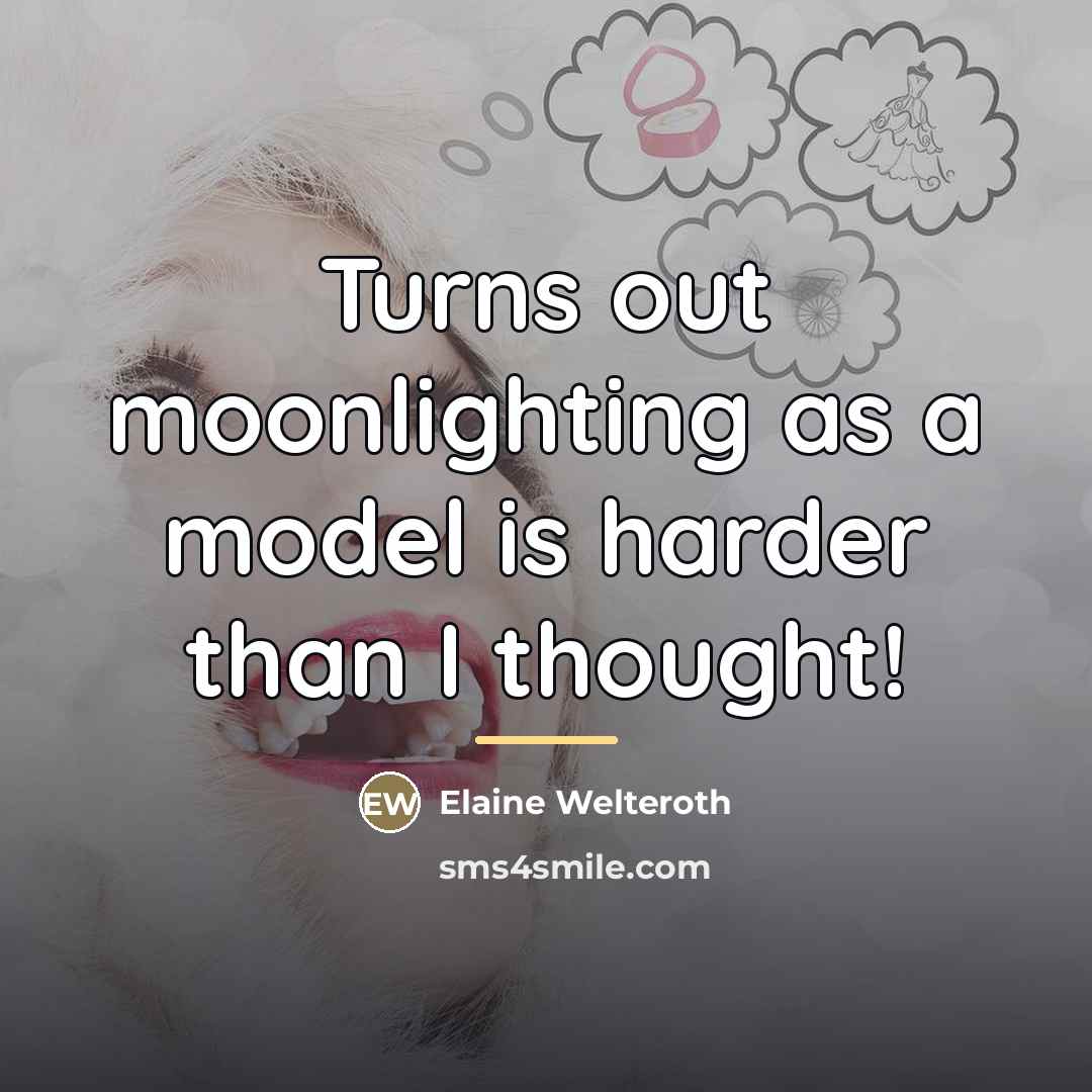 “Turns out moonlighting as a model is harder than I…” quote by Elaine Welteroth