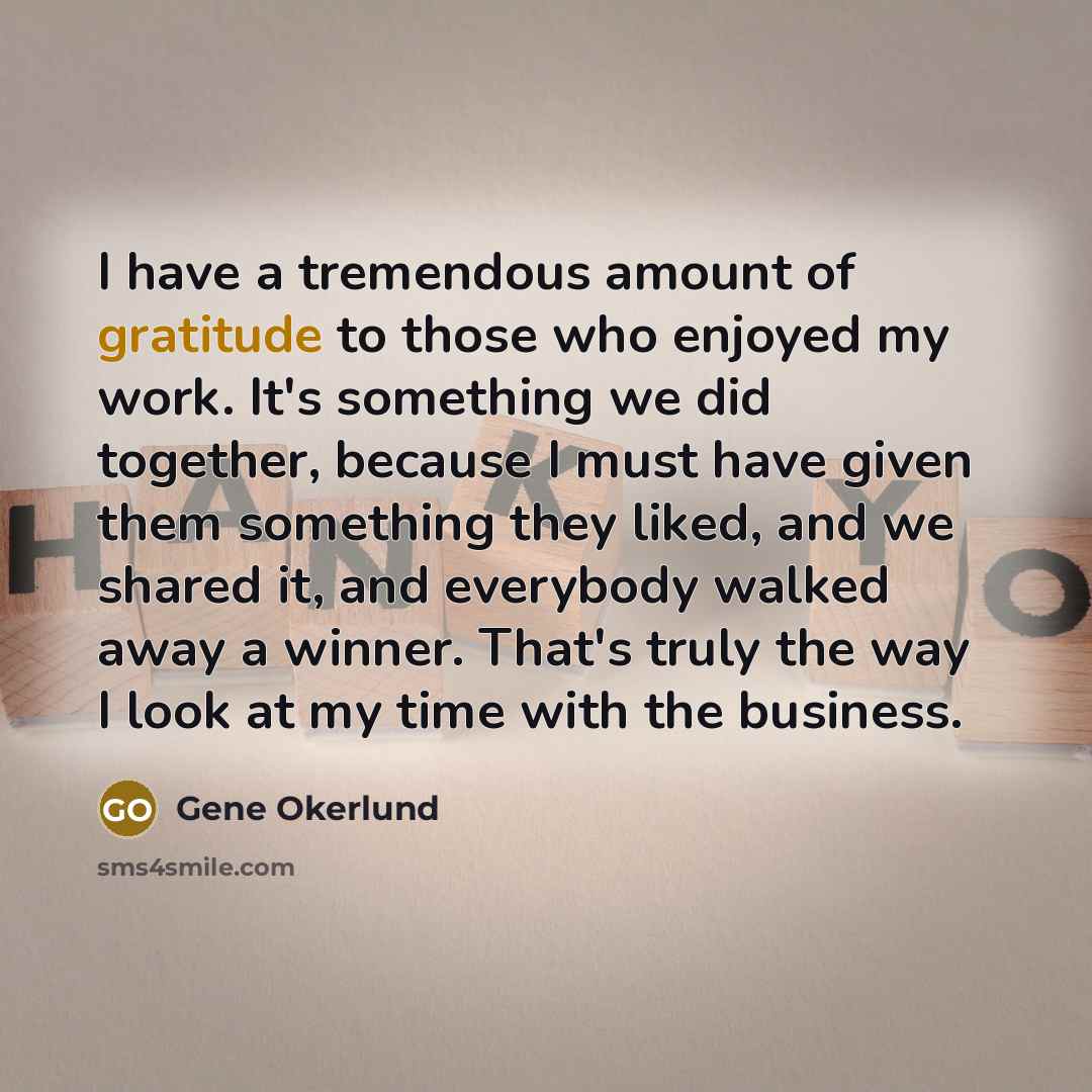 “I have a tremendous amount of gratitude to those who…” quote by Gene Okerlund