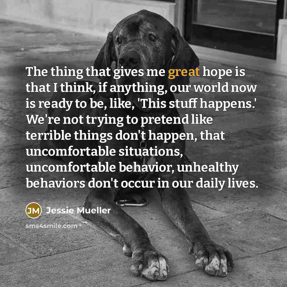 “The thing that gives me great hope is that I…” quote by Jessie Mueller