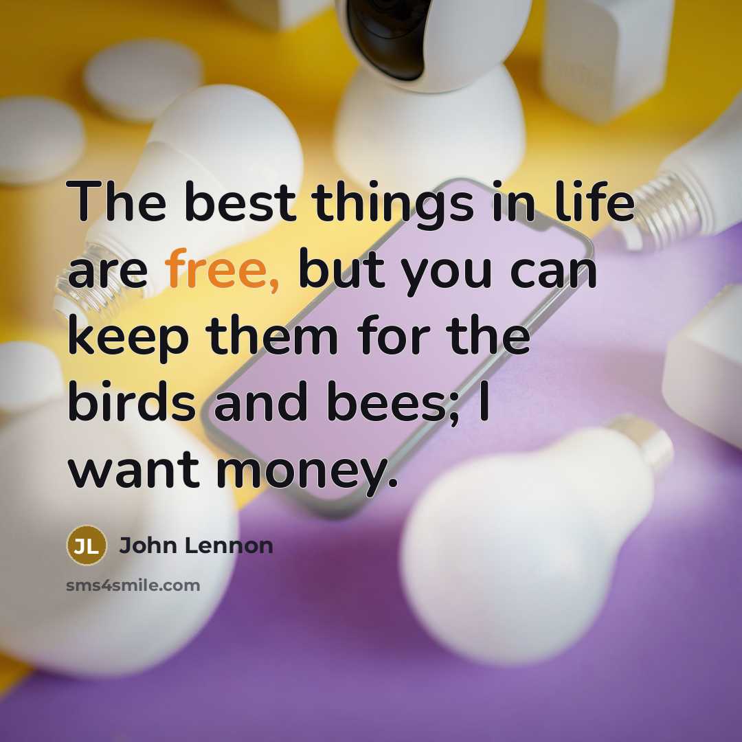 “The best things in life are free, but you can…” quote by John Lennon