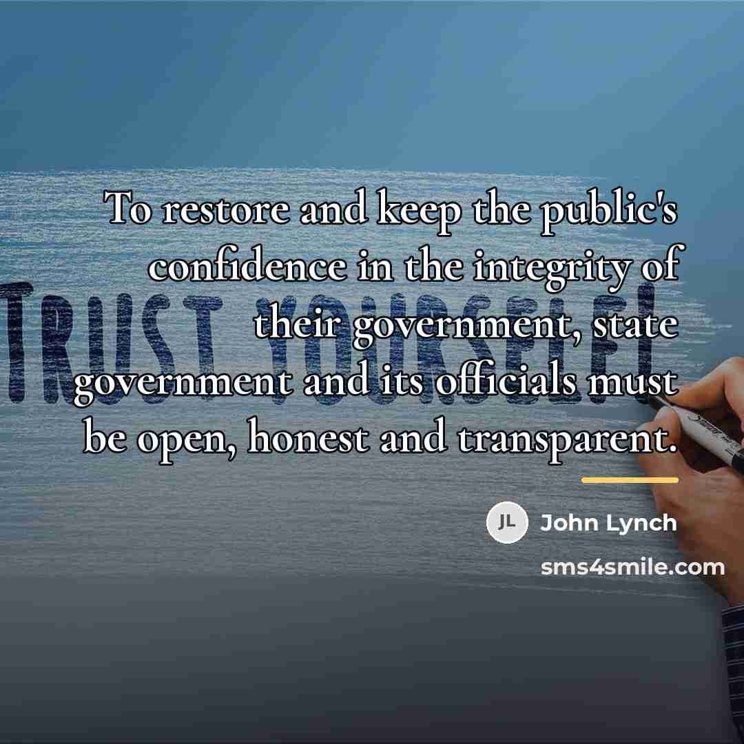 “To restore and keep the public's confidence in the integrity…” quote by John Lynch