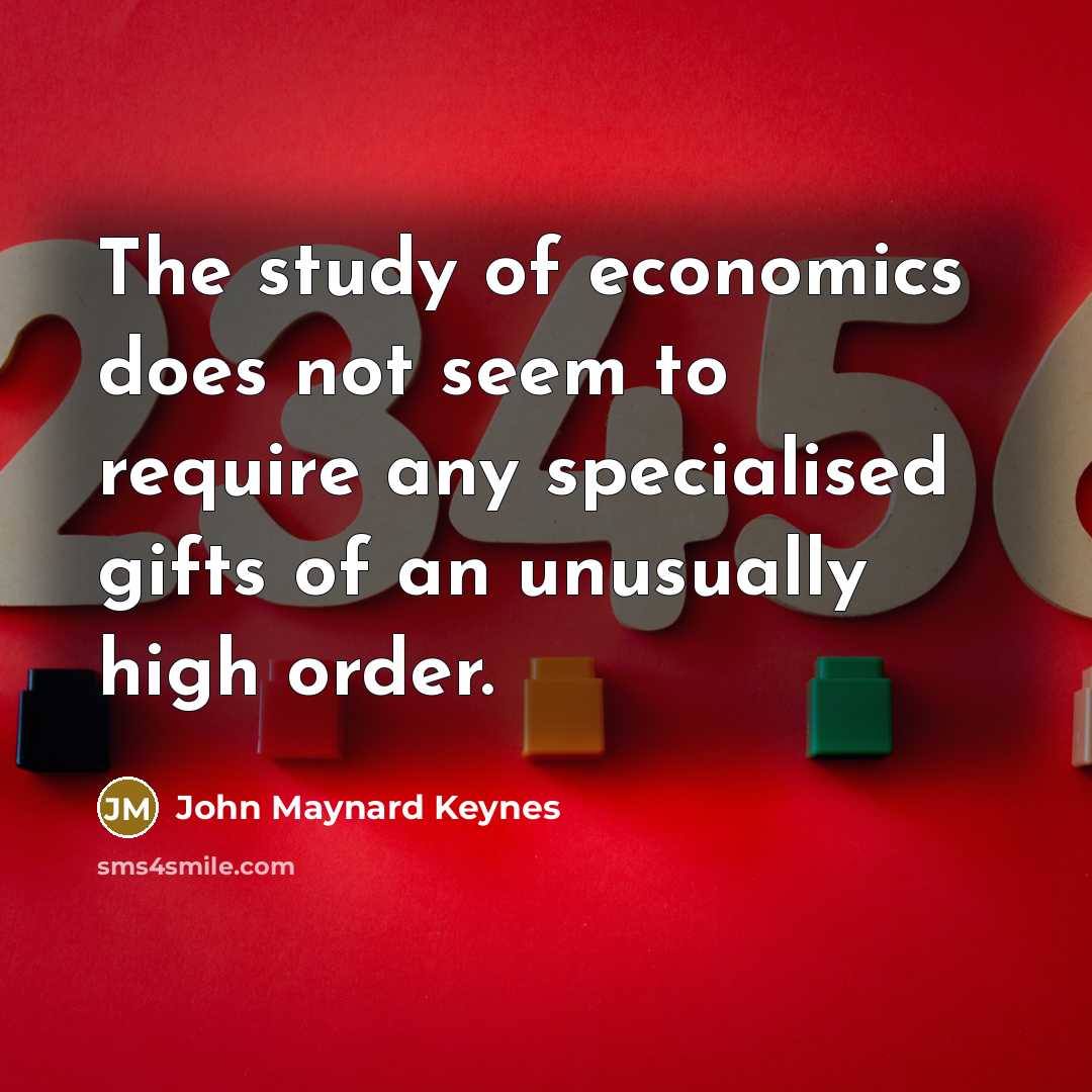 “The study of economics does not seem to require any…” quote by John Maynard Keynes