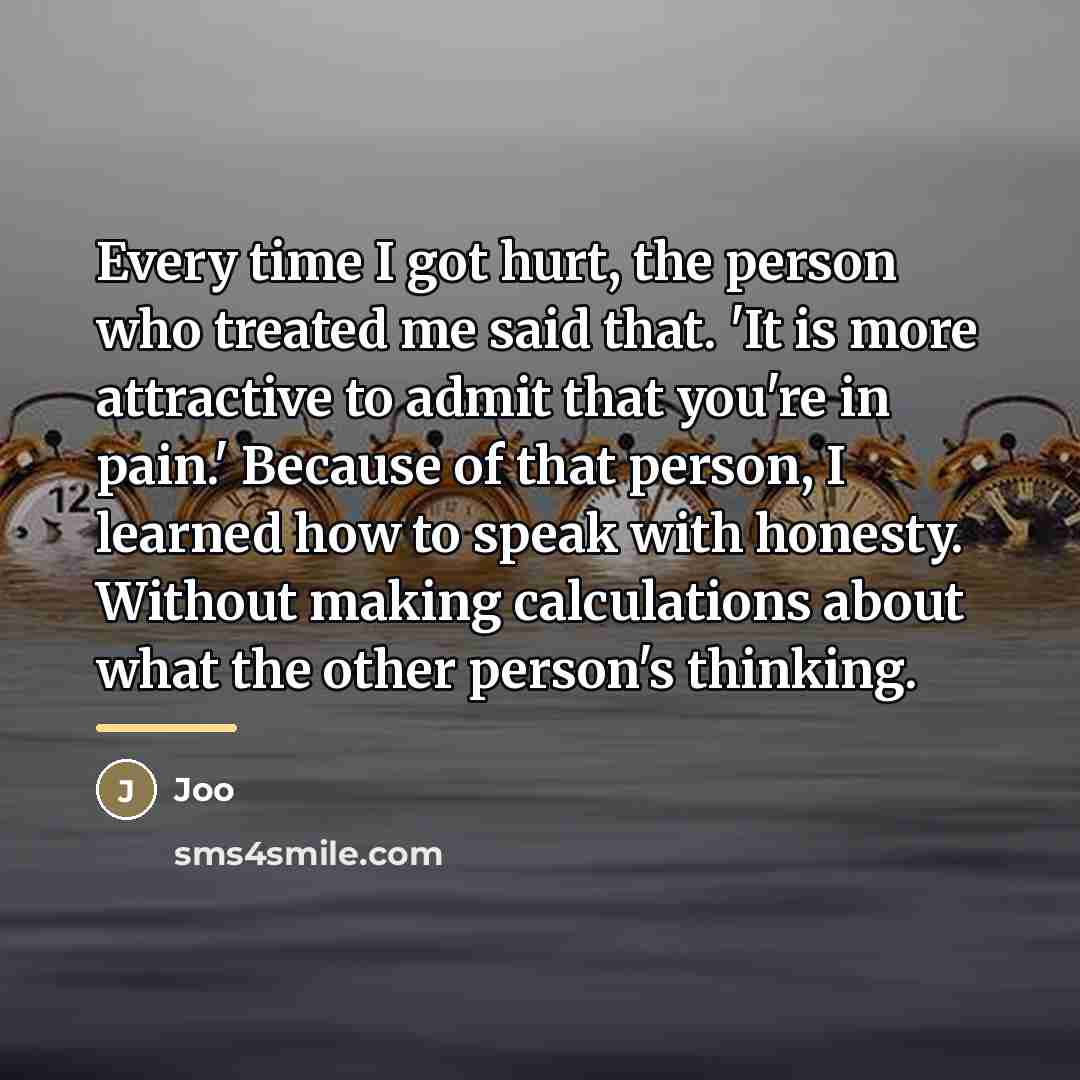 “Every time I got hurt, the person who treated me…” quote by Joo