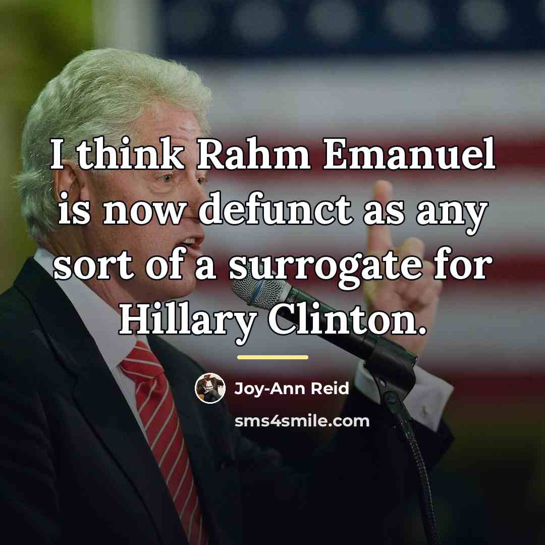 “I think Rahm Emanuel is now defunct as any sort…” quote by Joy-Ann Reid