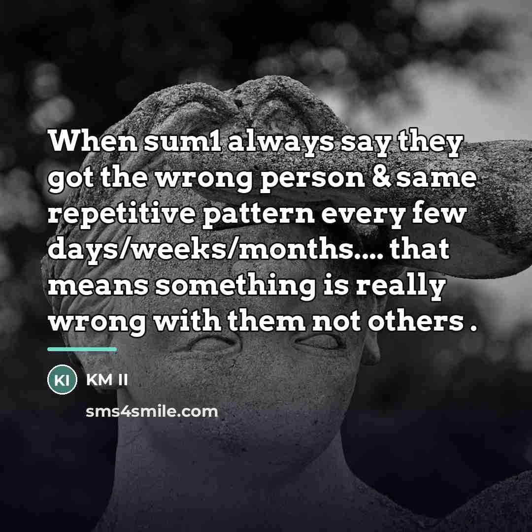 “When sum1 always say they got the wrong person &…” quote by KM II