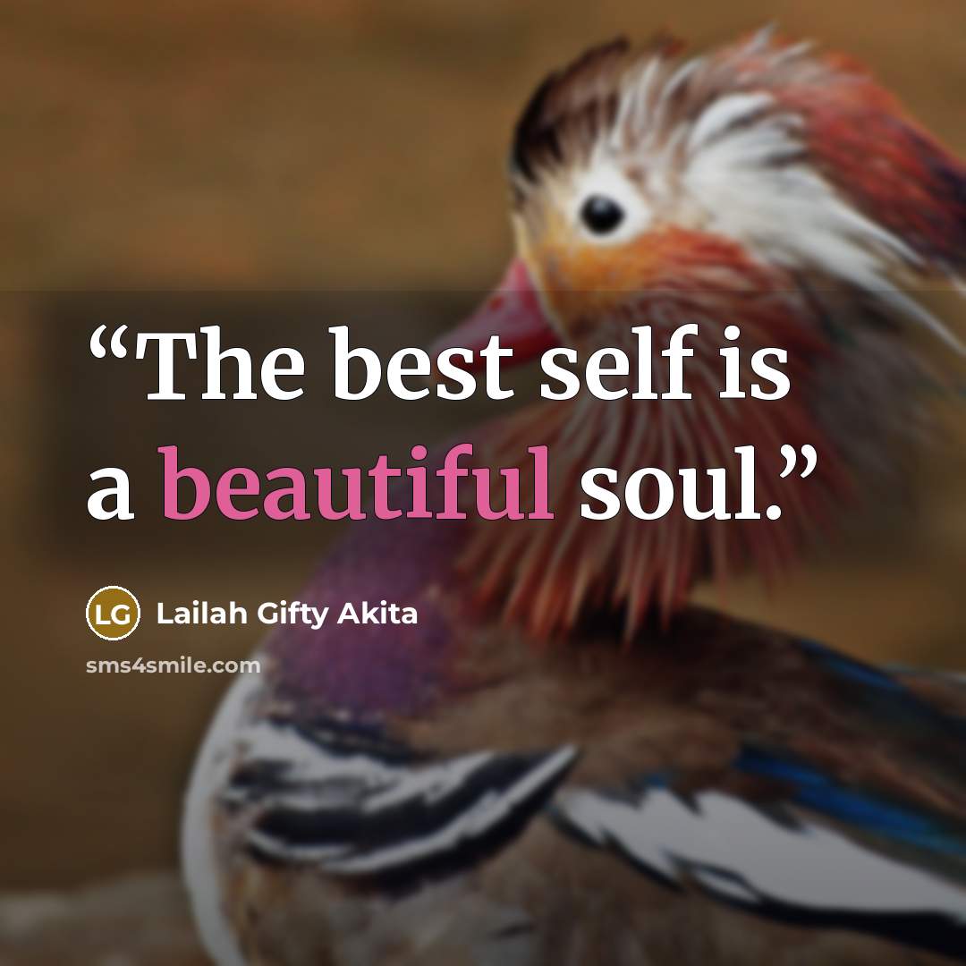 “The best self is a beautiful soul.” quote by Lailah Gifty Akita