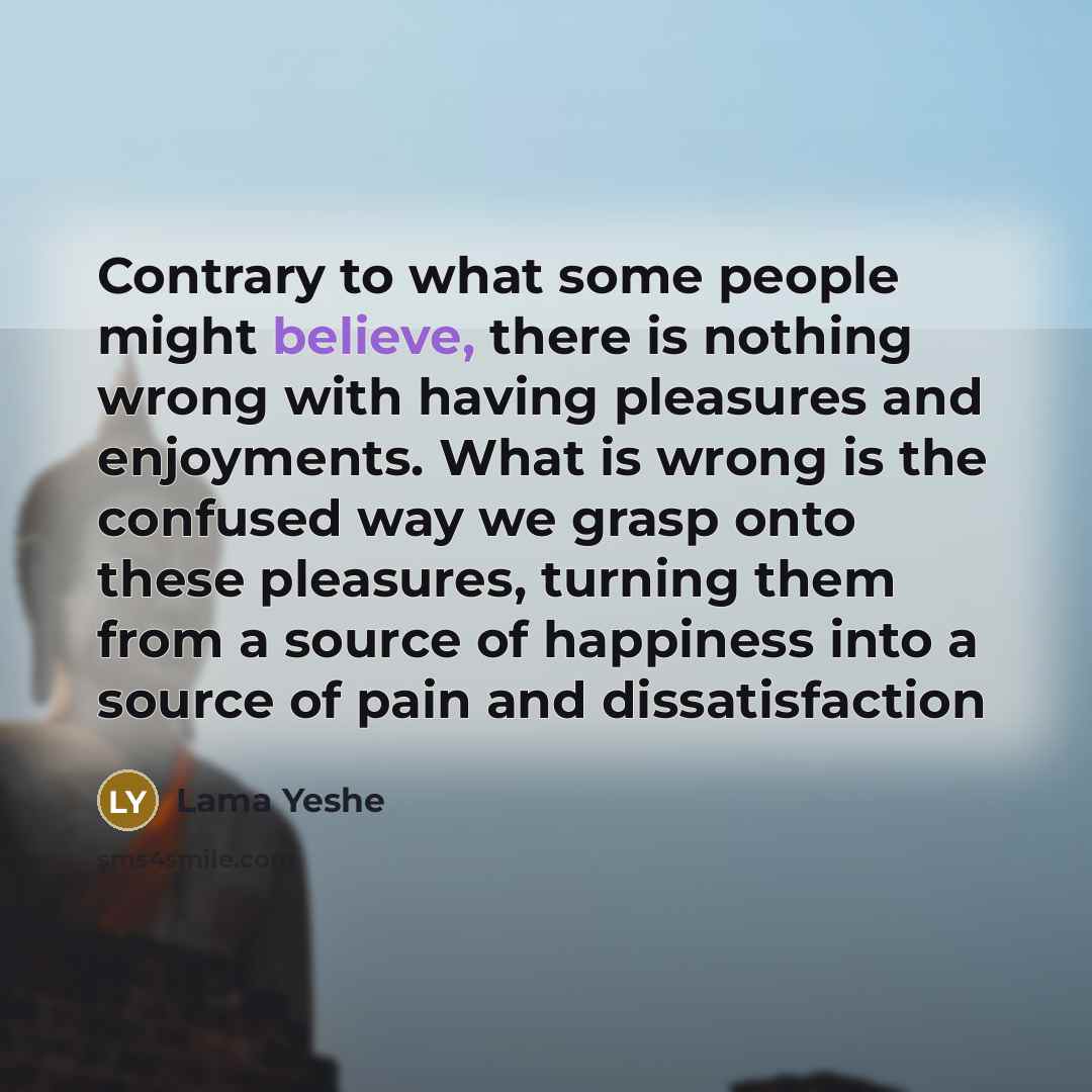 “Contrary to what some people might believe, there is nothing…” quote by Lama Yeshe