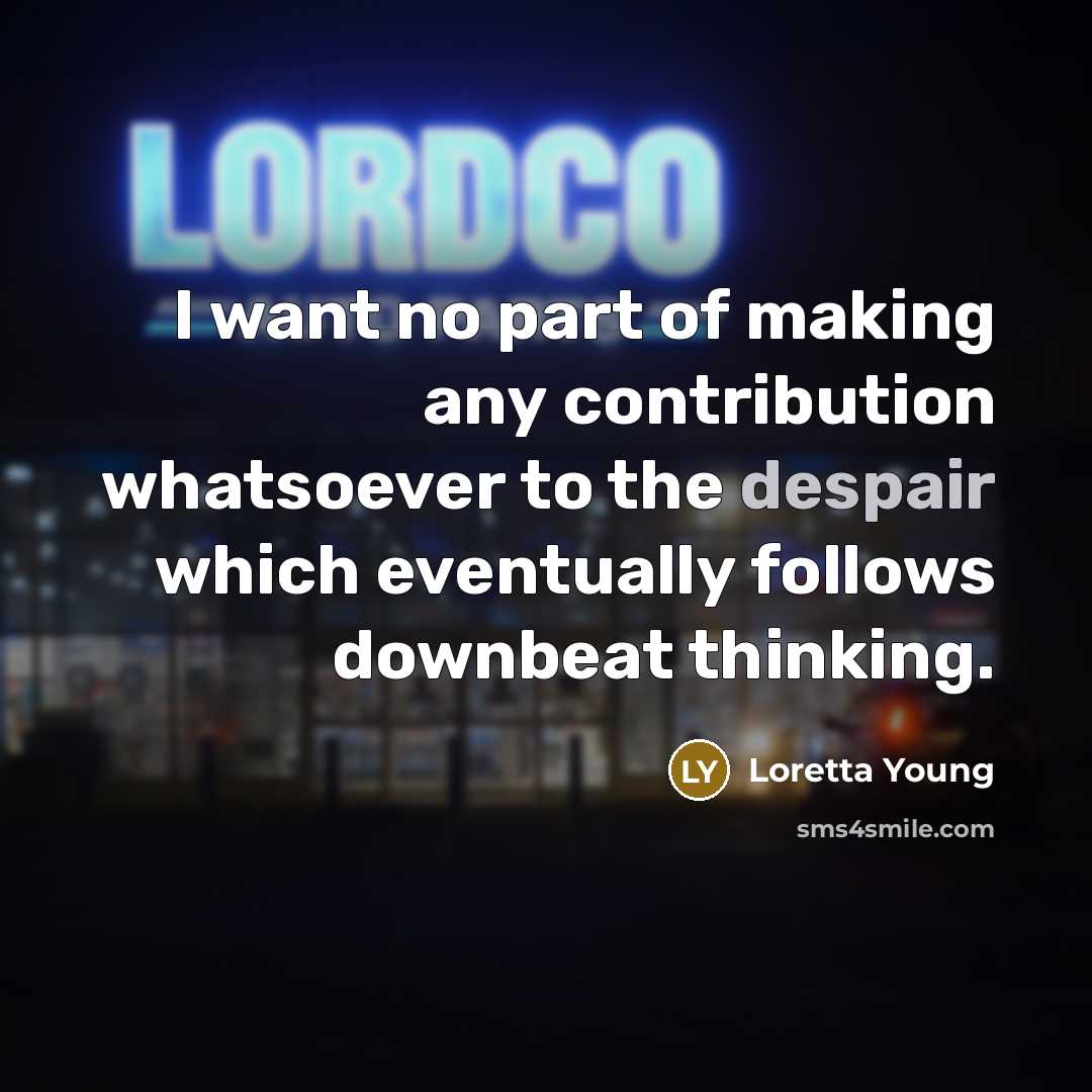 “I want no part of making any contribution whatsoever to…” quote by Loretta Young