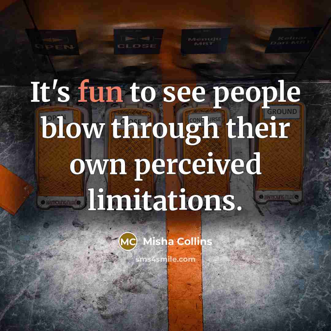 “It's fun to see people blow through their own perceived…” quote by Misha Collins