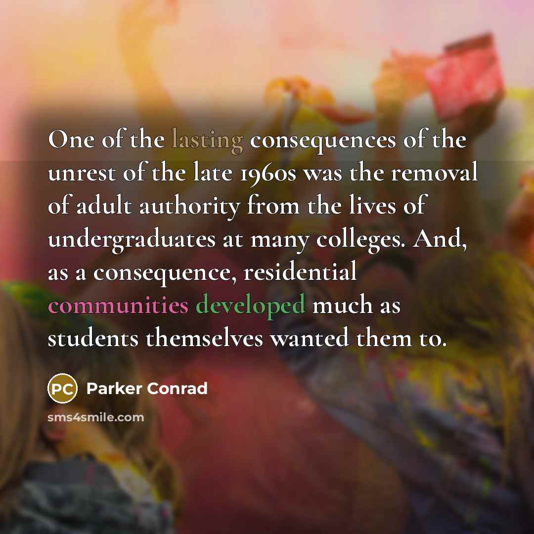 “One of the lasting consequences of the unrest of the…” quote by Parker Conrad