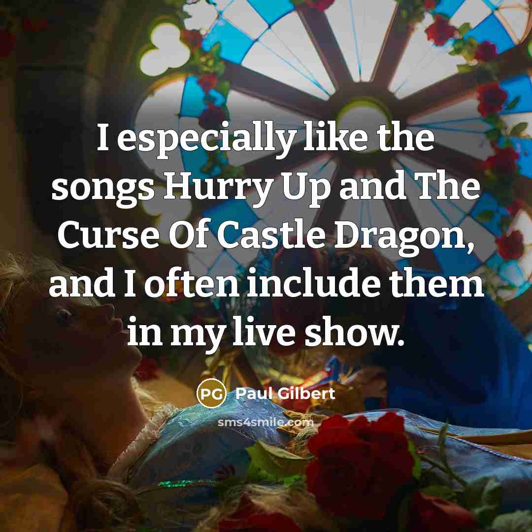 “I especially like the songs Hurry Up and The Curse…” quote by Paul Gilbert
