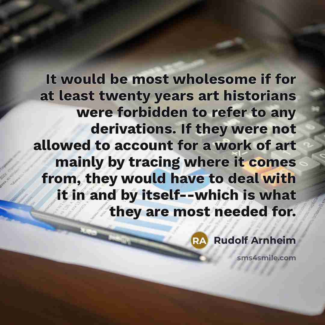 “It would be most wholesome if for at least twenty…” quote by Rudolf Arnheim