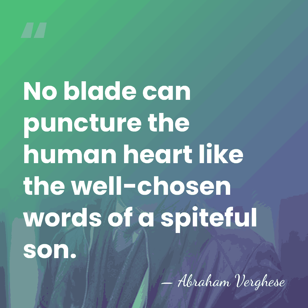 No blade can puncture the human heart like the well-chosen words of&hellip; - Abraham Verghese