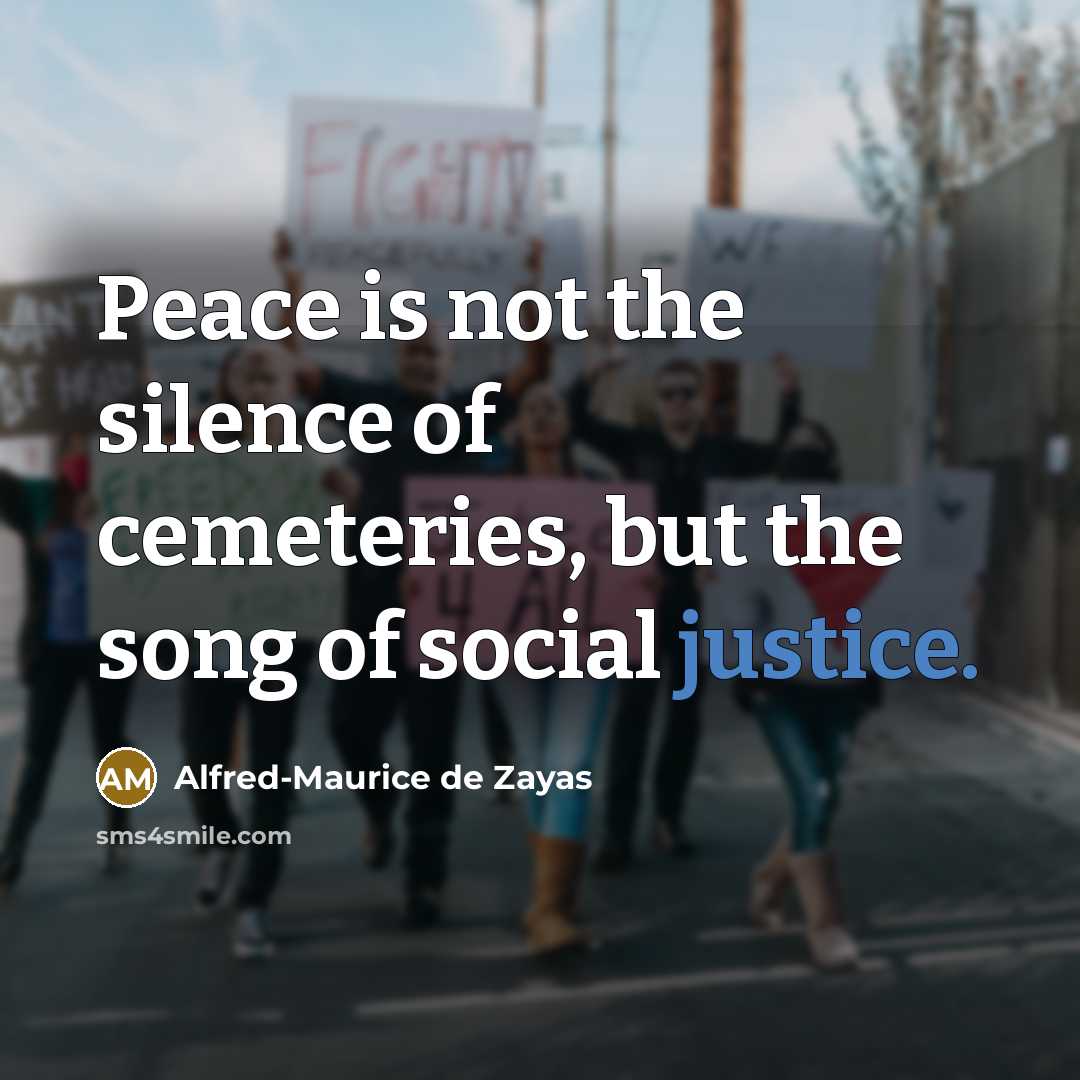 “Peace is not the silence of cemeteries, but the song…” quote by Alfred-Maurice de Zayas