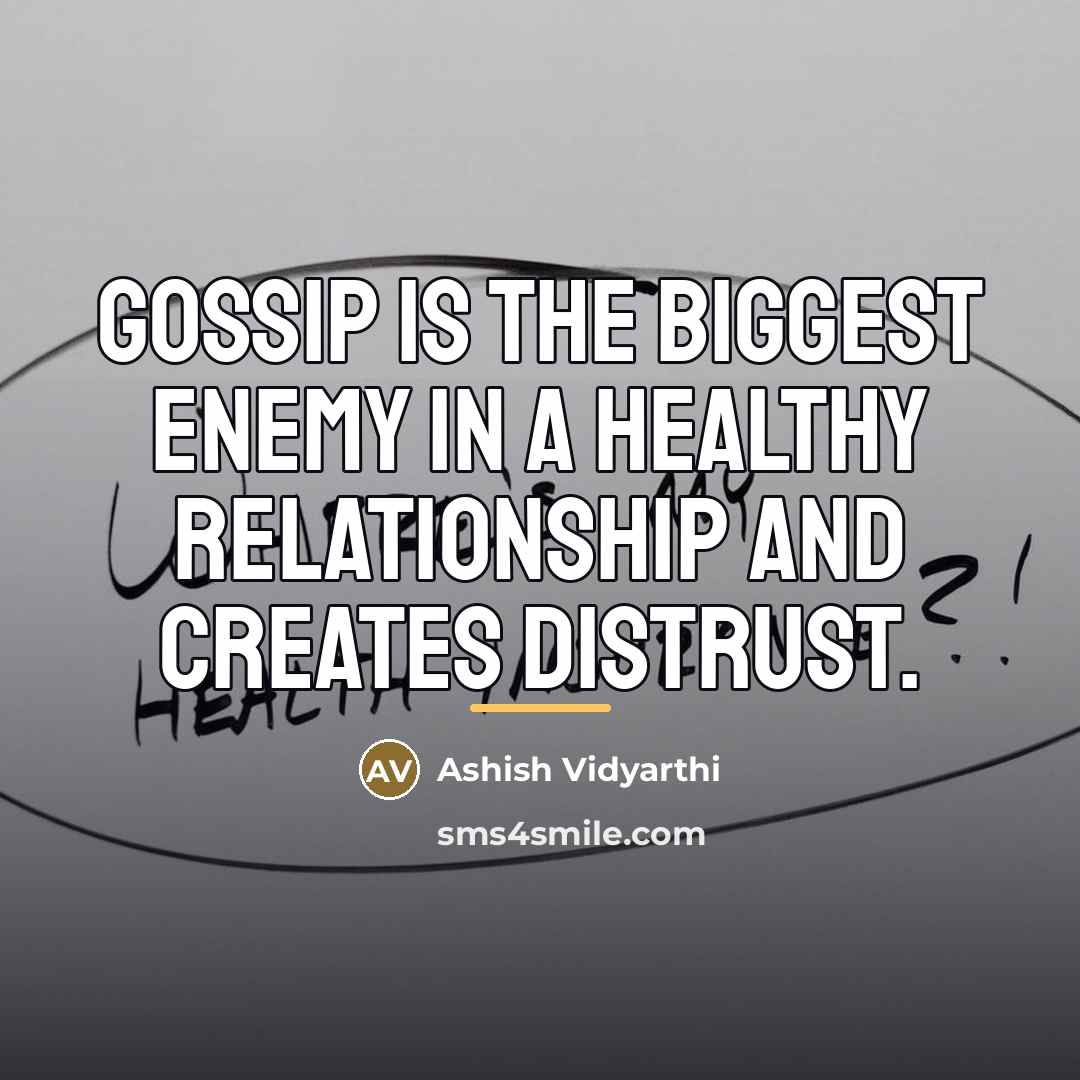 “Gossip is the biggest enemy in a healthy relationship and…” quote by Ashish Vidyarthi