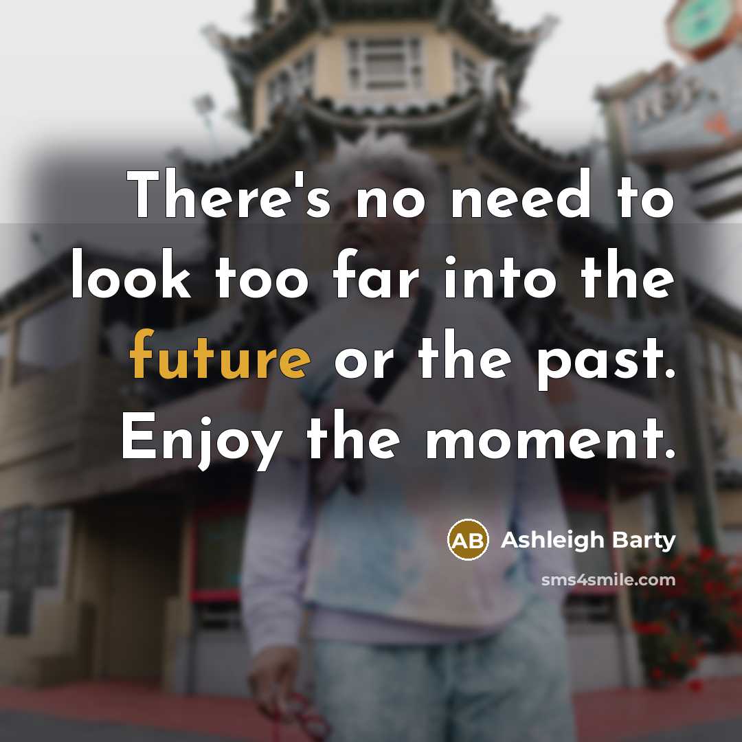 “There's no need to look too far into the future…” quote by Ashleigh Barty