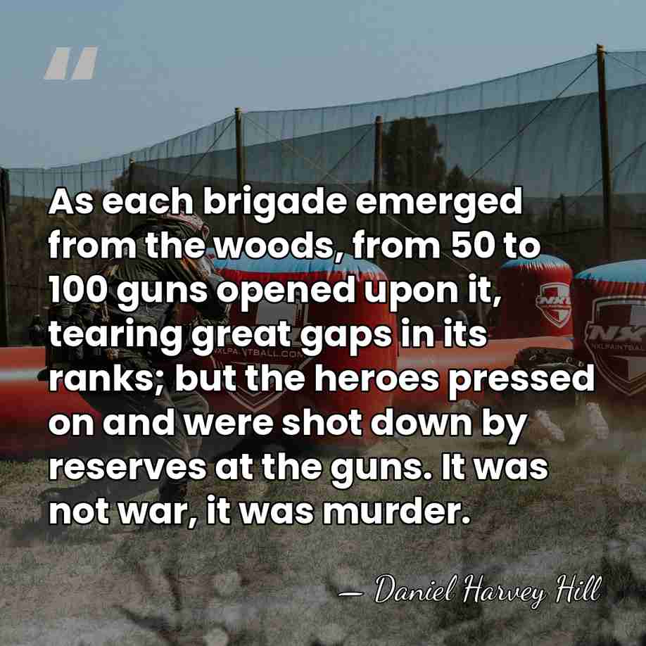 As each brigade emerged from the woods, from 50 to 100 guns&hellip; - Daniel H. Hill