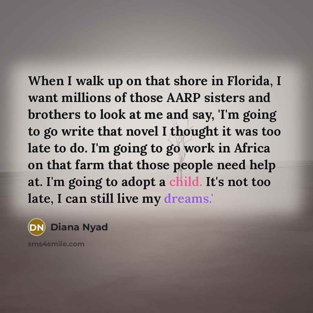 “When I walk up on that shore in Florida, I…” quote by Diana Nyad