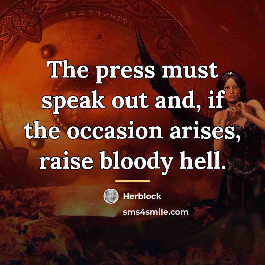 “The press must speak out and, if the occasion arises,…” quote by Anonymous