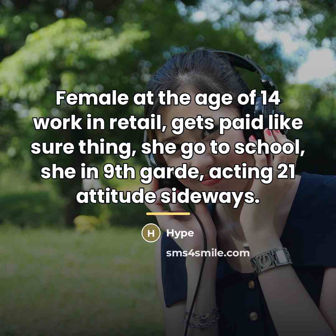 “Female at the age of 14 work in retail, gets…” quote by Hype