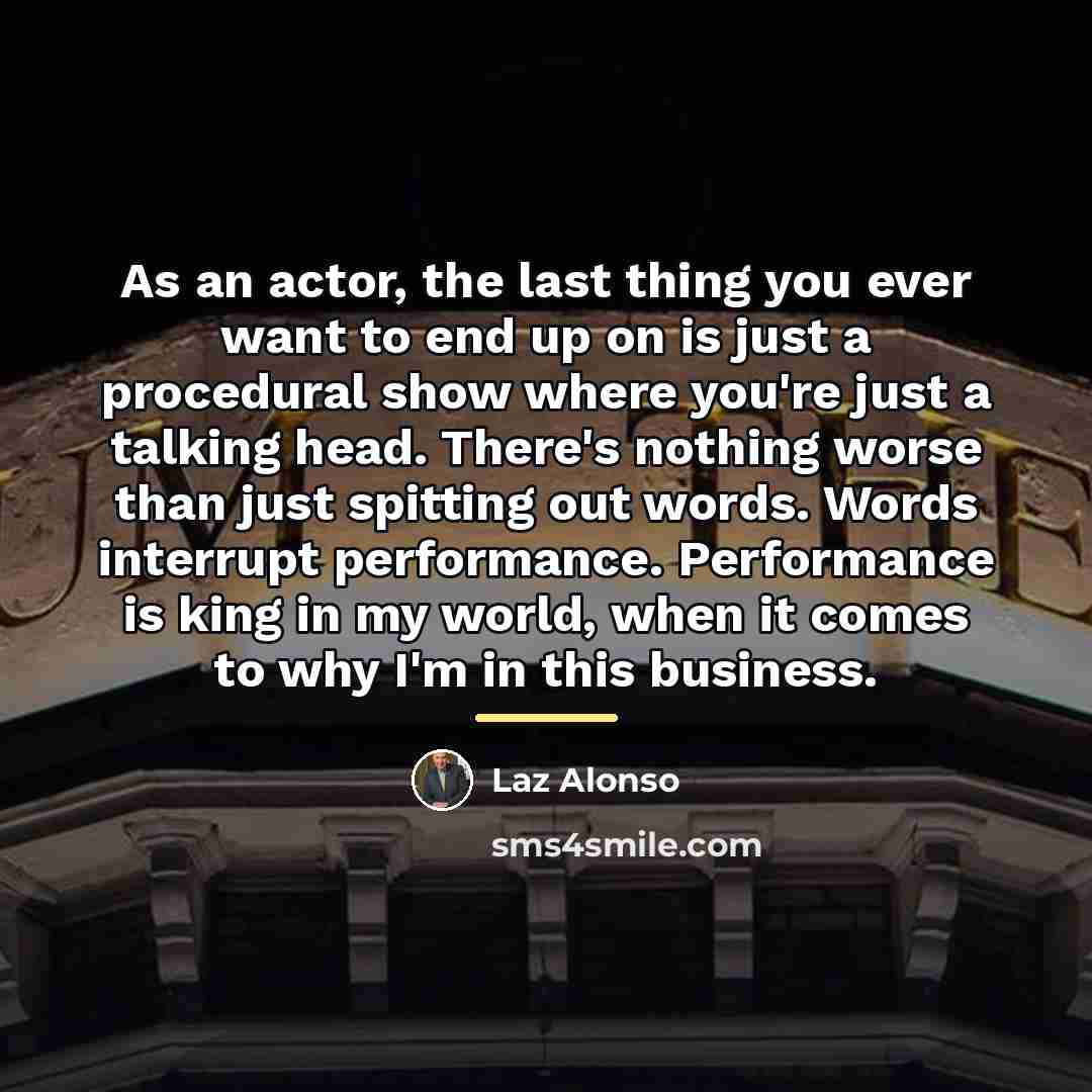 “As an actor, the last thing you ever want to…” quote by Laz Alonso