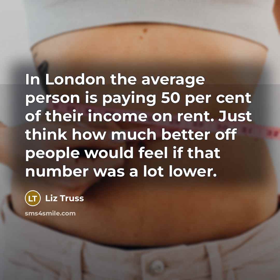 “In London the average person is paying 50 per cent…” quote by Liz Truss