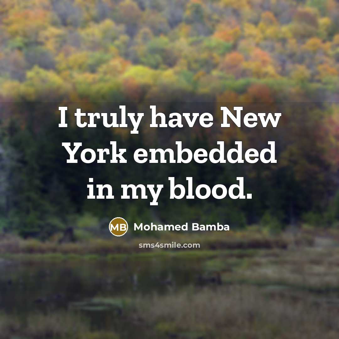 “I truly have New York embedded in my blood.…” quote by Mohamed Bamba