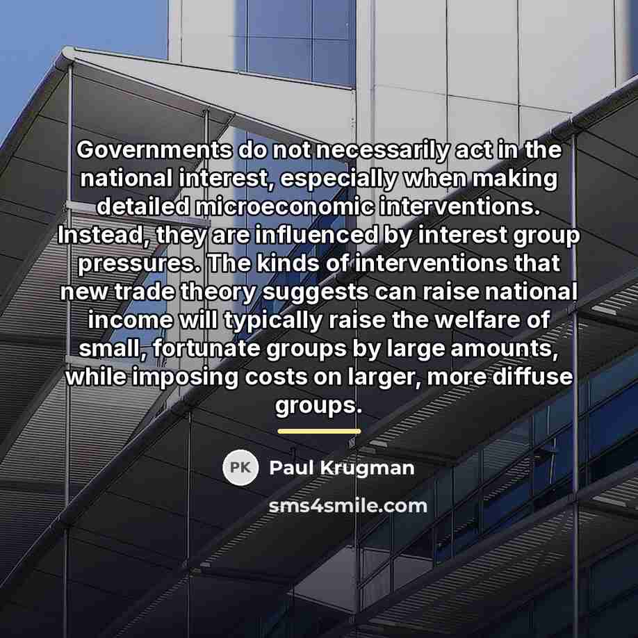 “Governments do not necessarily act in the national interest, especially…” quote by Paul Krugman