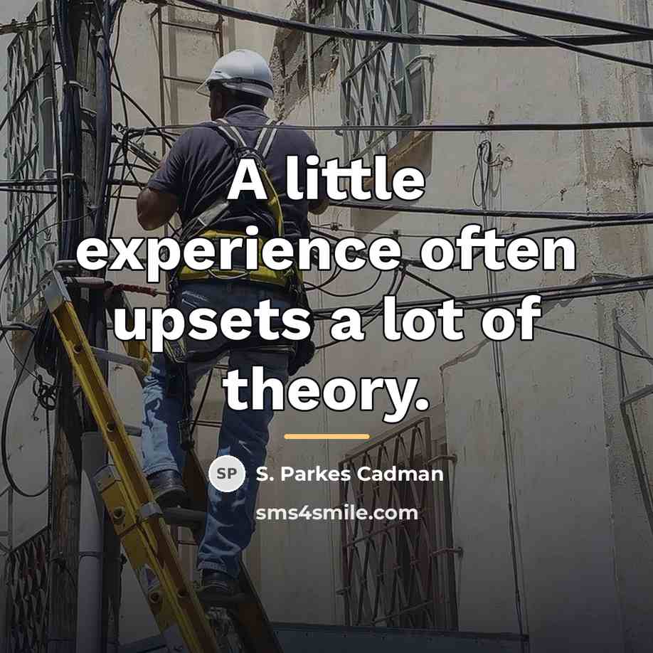 “A little experience often upsets a lot of theory.…” quote by S. Parkes Cadman