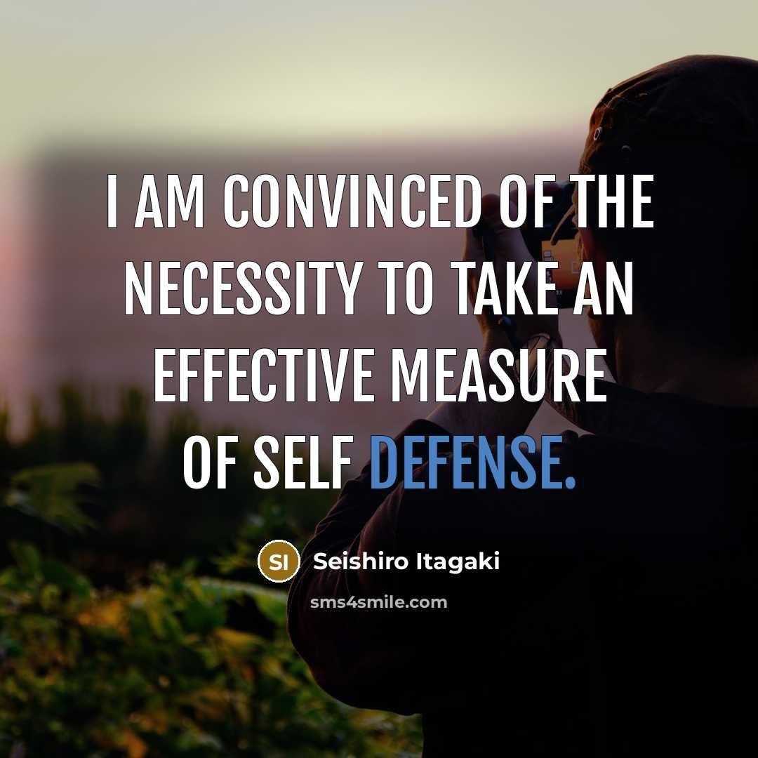 “I am convinced of the necessity to take an effective…” quote by Seishiro Itagaki
