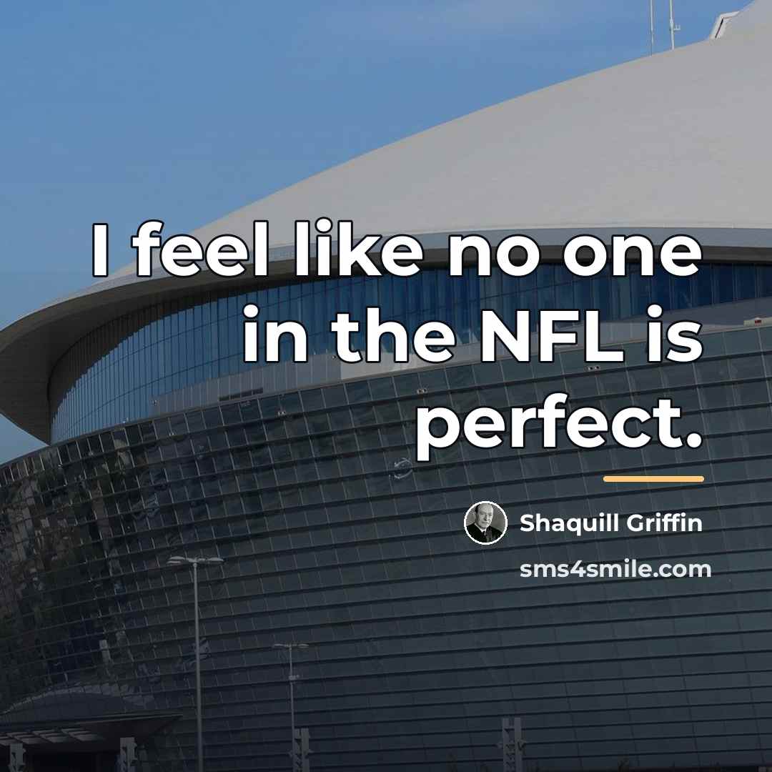 “I feel like no one in the NFL is perfect.…” quote by Shaquill Griffin