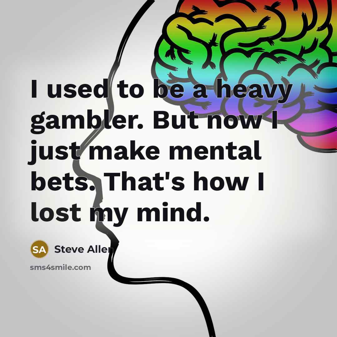 “I used to be a heavy gambler. But now I…” quote by Steve Allen