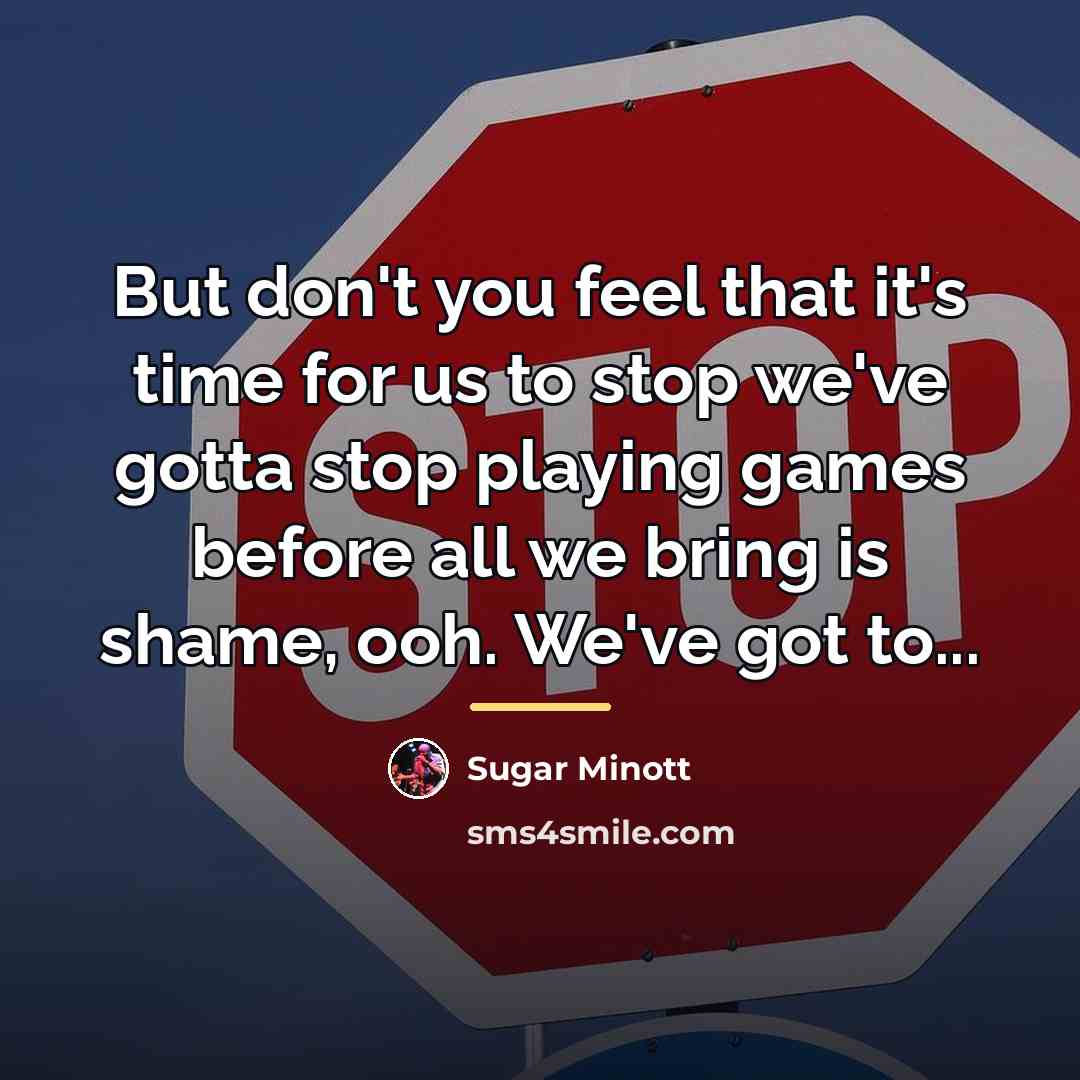 “But don't you feel that it's time for us to…” quote by Sugar Minott
