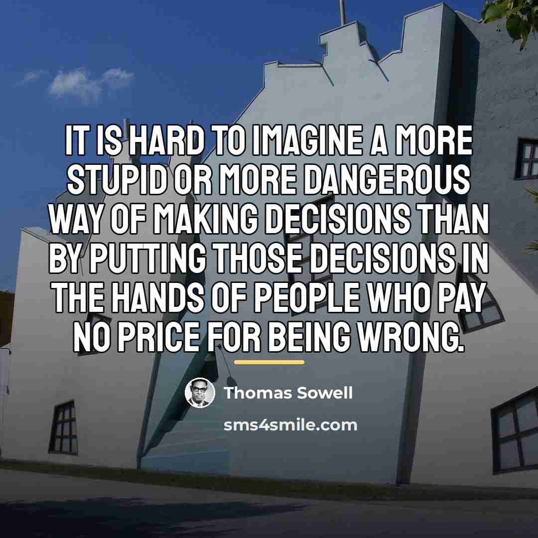 “It is hard to imagine a more stupid or more…” quote by Thomas Sowell