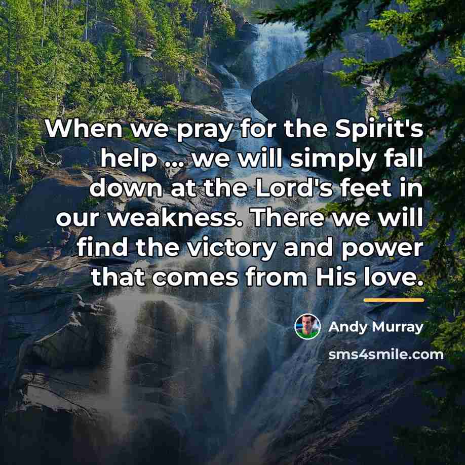 “When we pray for the Spirit's help ... we will…” quote by Andy Murray