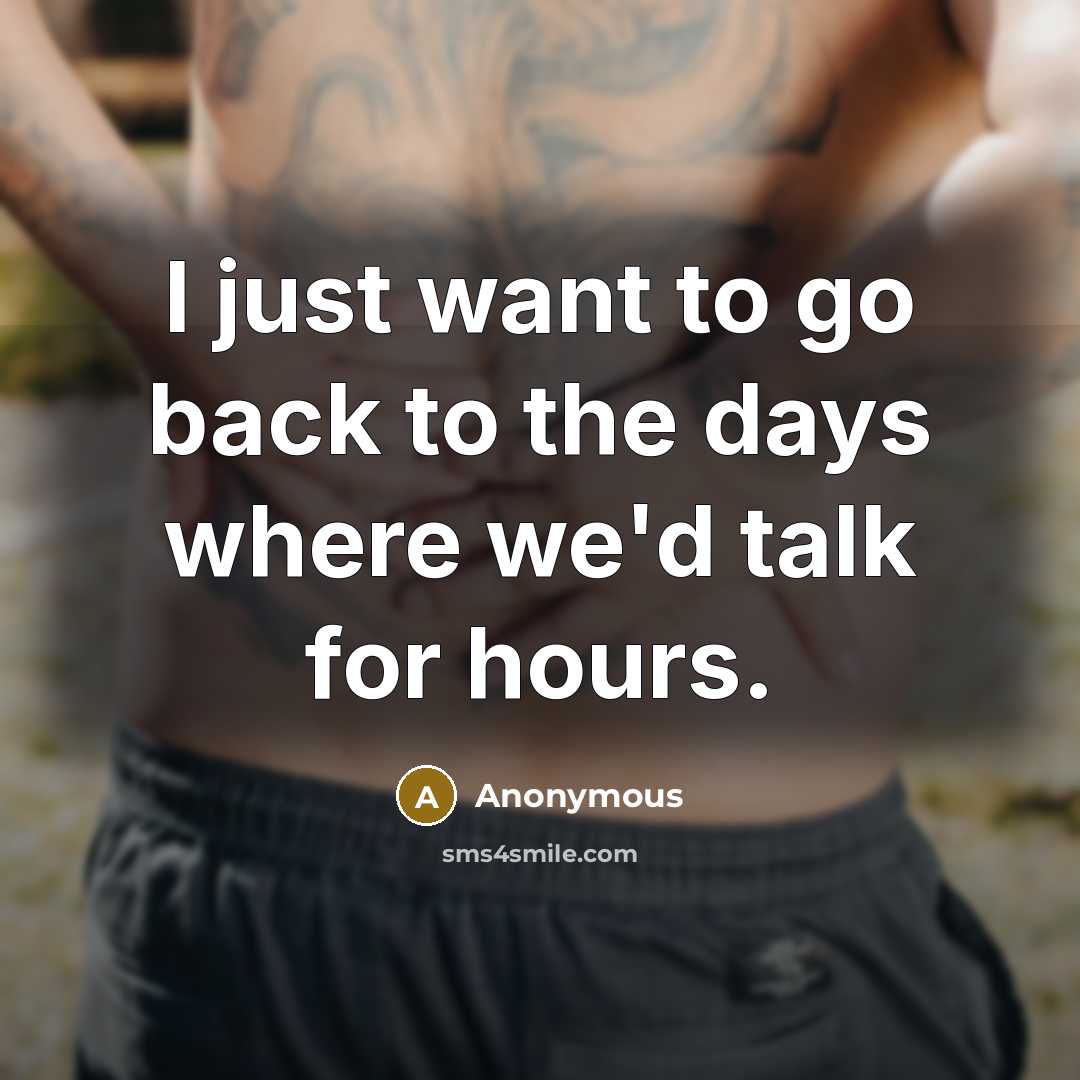 “I just want to go back to the days where…” quote by Anonymous