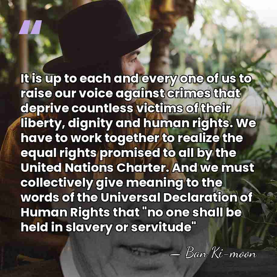 It is up to each and every one of us to raise&hellip; - Ban Ki-moon
