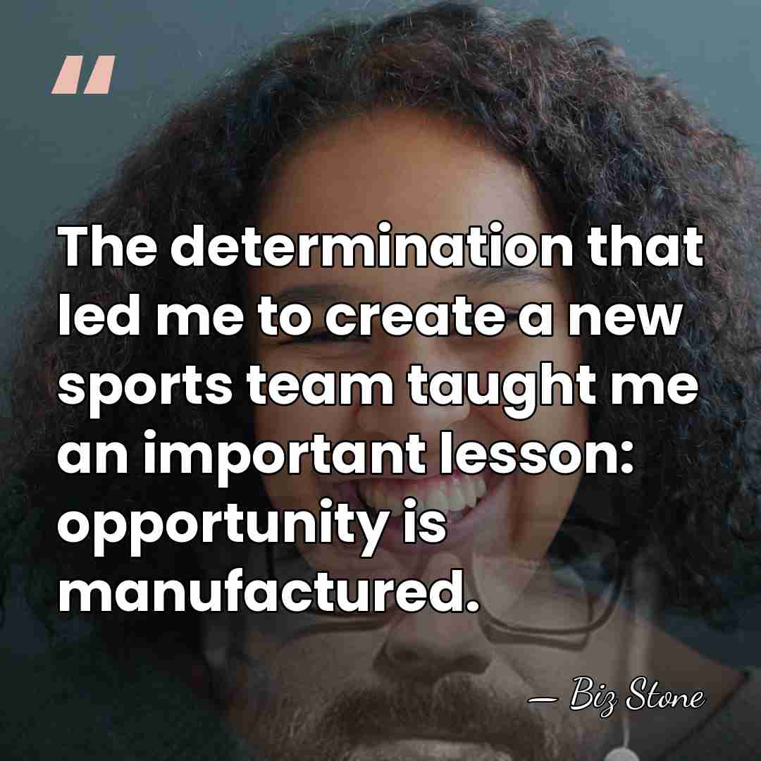 The determination that led me to create a new sports team taught&hellip; - Biz Stone