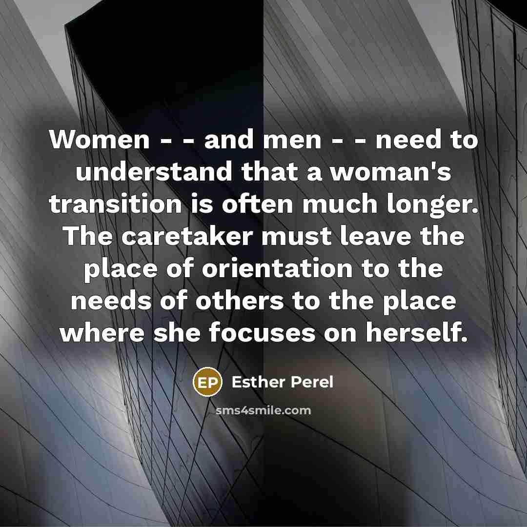 “Women - - and men - - need to understand…” quote by Esther Perel