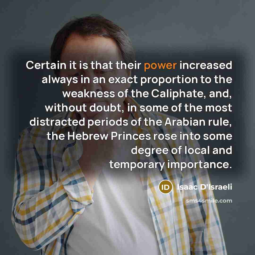 “Certain it is that their power increased always in an…” quote by Isaac D'Israeli