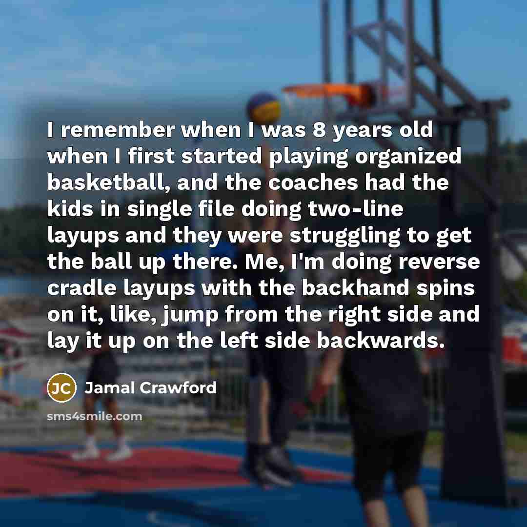 “I remember when I was 8 years old when I…” quote by Jamal Crawford