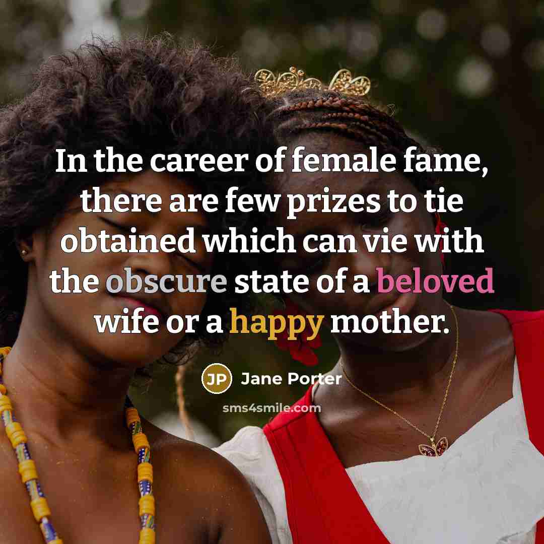 “In the career of female fame, there are few prizes…” quote by Jane Porter