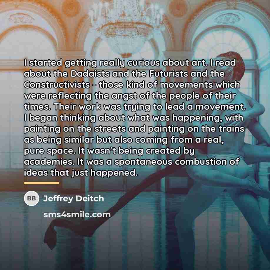 “I started getting really curious about art. I read about…” quote by Jeffrey Deitch