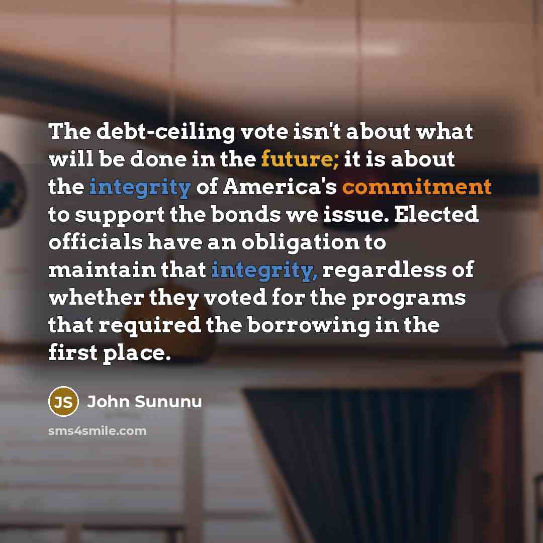 “The debt-ceiling vote isn't about what will be done in…” quote by John Sununu
