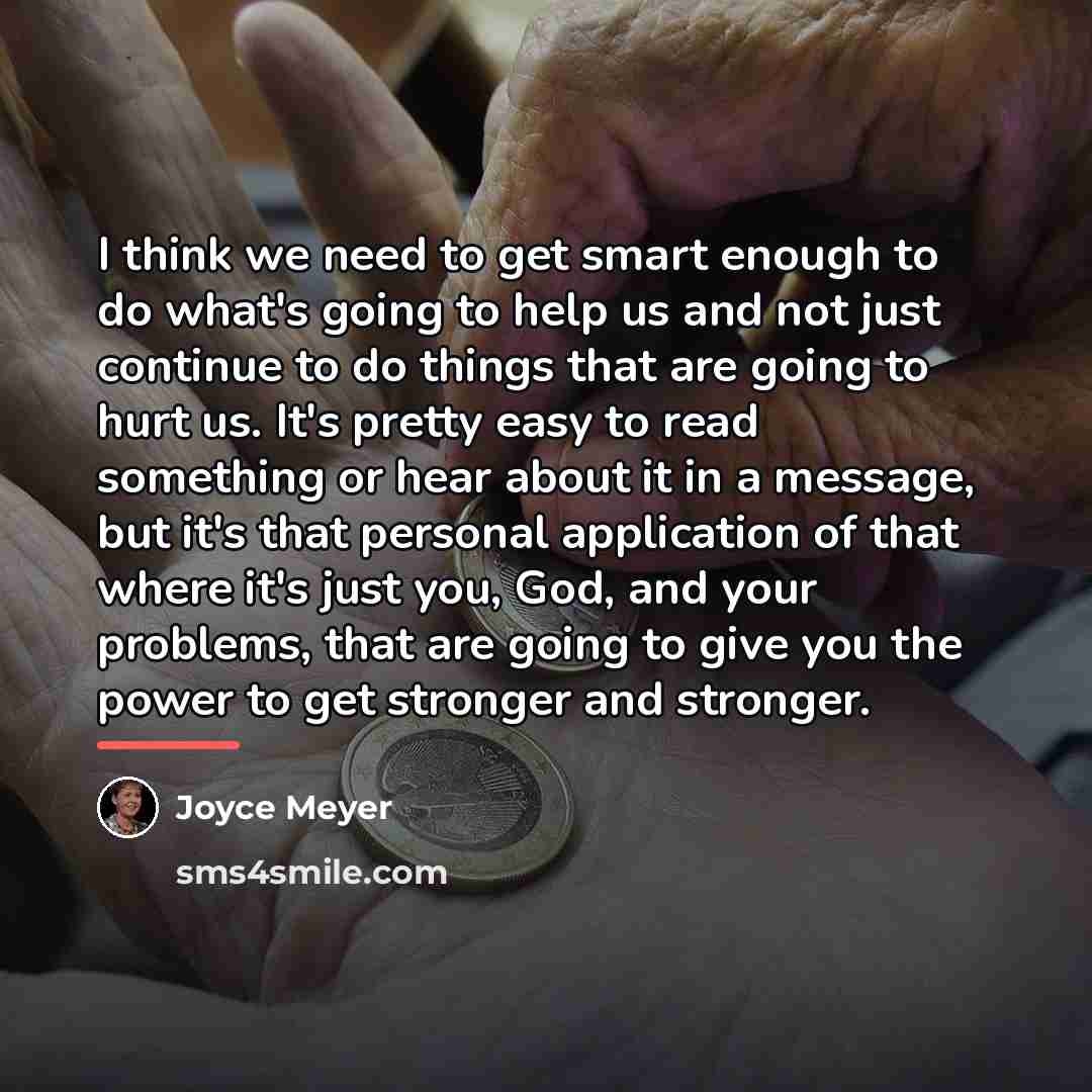 “I think we need to get smart enough to do…” quote by Joyce Meyer