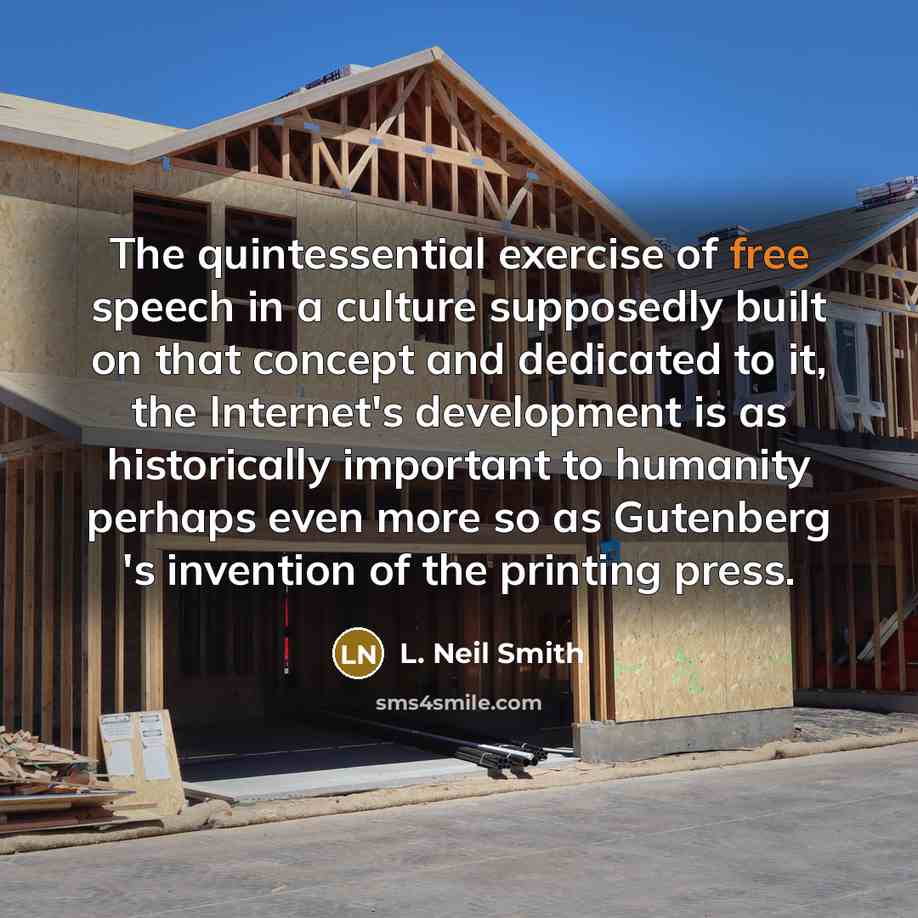 “The quintessential exercise of free speech in a culture supposedly…” quote by L. Neil Smith