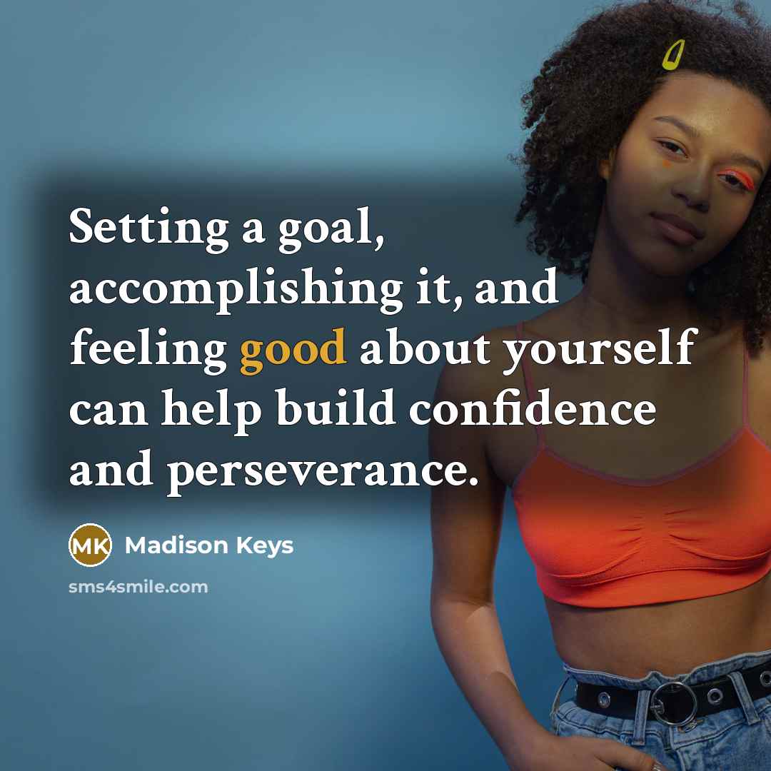 “Setting a goal, accomplishing it, and feeling good about yourself…” quote by Madison Keys